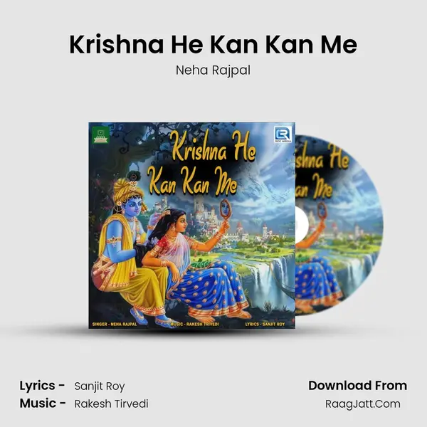 Krishna He Kan Kan Me mp3 song