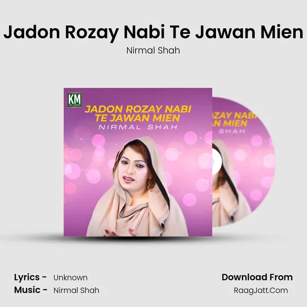 Jadon Rozay Nabi Te Jawan Mien MP3 Song by Nirmal Shah Cover