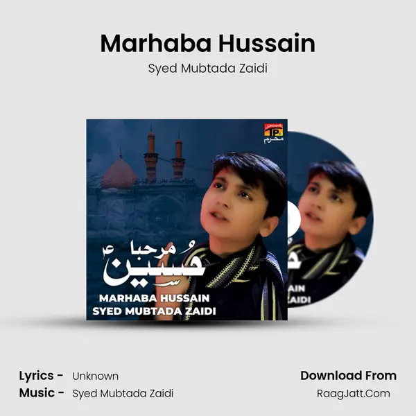 Marhaba Hussain - Single - Syed Mubtada Zaidi