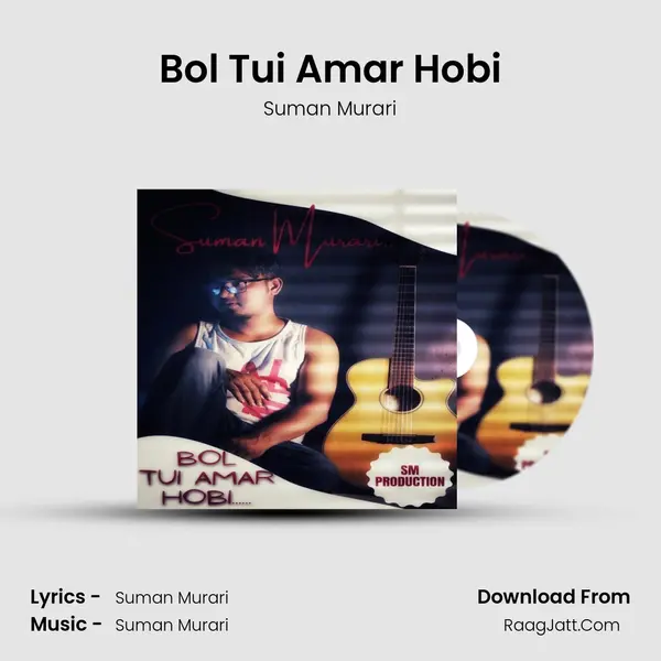 Bol Tui Amar Hobi mp3 song