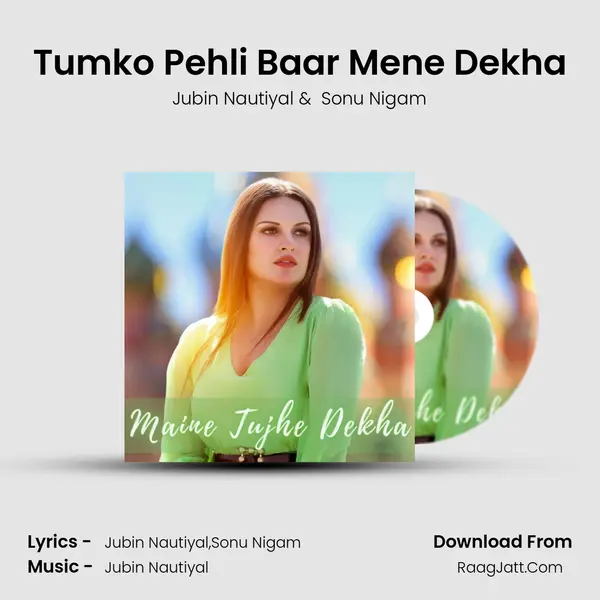 Tumko Pehli Baar Mene Dekha MP3 Song by Jubin Nautiyal Cover