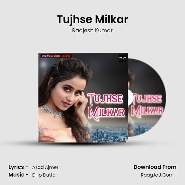 Tujhse Milkar mp3 song