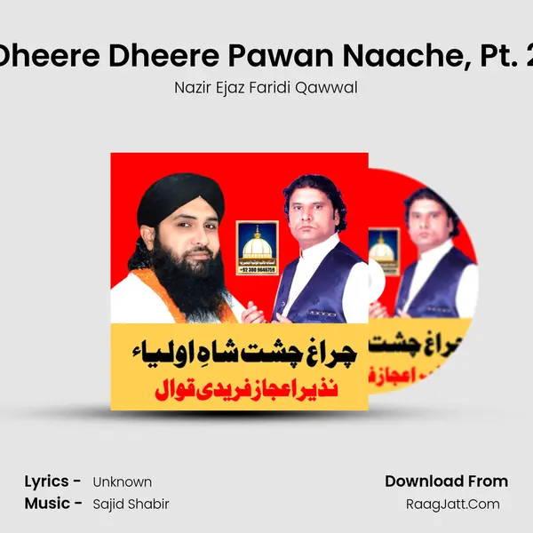 Dheere Dheere Pawan Naache, Pt. 2 MP3 Song by Nazir Ejaz Faridi Qawwal Cover