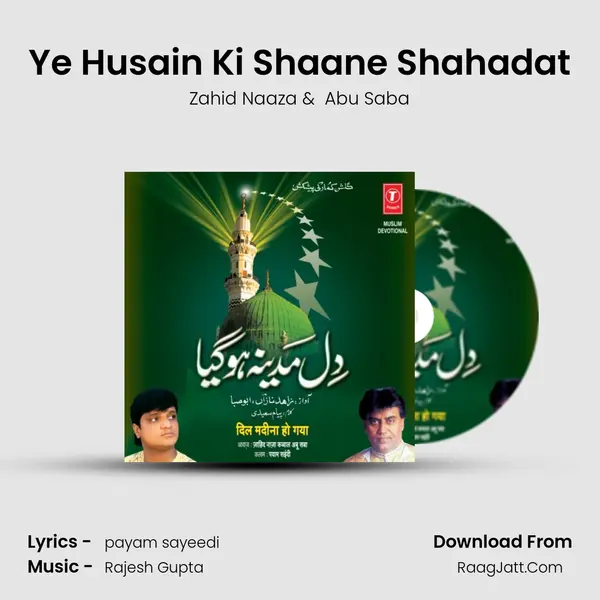 Ye Husain Ki Shaane Shahadat MP3 Song by Zahid Naaza Cover