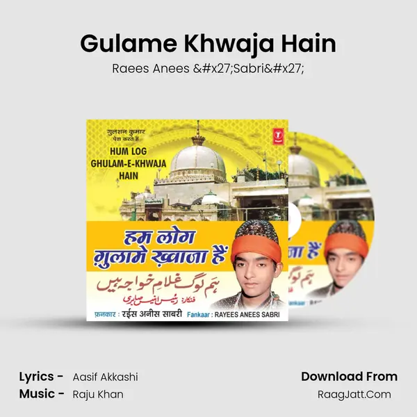 Gulame Khwaja Hain MP3 Song by Raees Anees 'Sabri' Cover