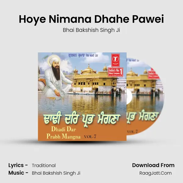 Hoye Nimana Dhahe Pawei MP3 Song by Bhai Bakshish Singh Ji Cover