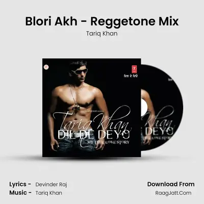 Blori Akh - Reggetone Mix MP3 Song by Tariq Khan Cover