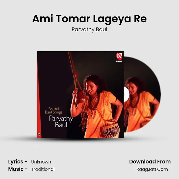Ami Tomar Lageya Re MP3 Song by Parvathy Baul Cover