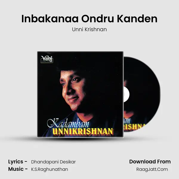 Inbakanaa Ondru Kanden MP3 Song by Unni Krishnan Cover