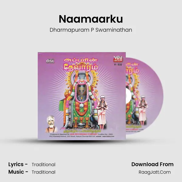 Naamaarku MP3 Song by Dharmapuram P Swaminathan Cover