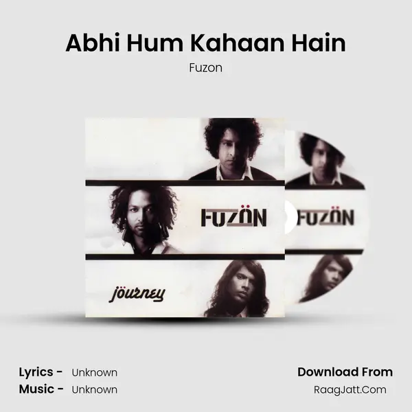Abhi Hum Kahaan Hain mp3 song