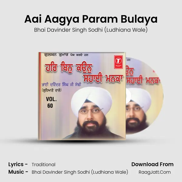 Aai Aagya Param Bulaya MP3 Song by Bhai Davinder Singh Sodhi (Ludhiana Wale) Cover