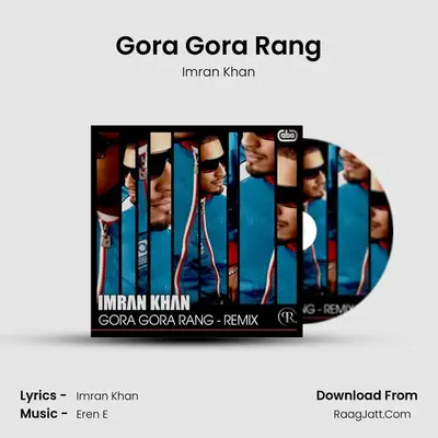 Gora Gora Rang - Remix - Imran Khan