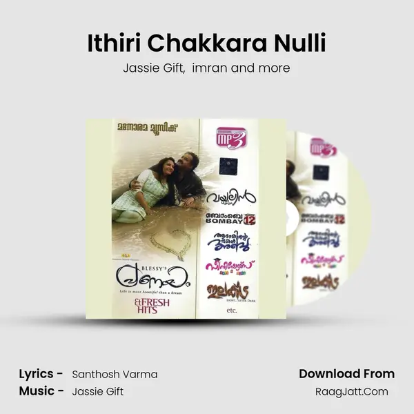 Ithiri Chakkara Nulli MP3 Song by Jassie Gift Cover