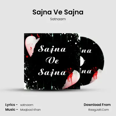 Sajna Ve Sajna MP3 Song by Satnaam Cover