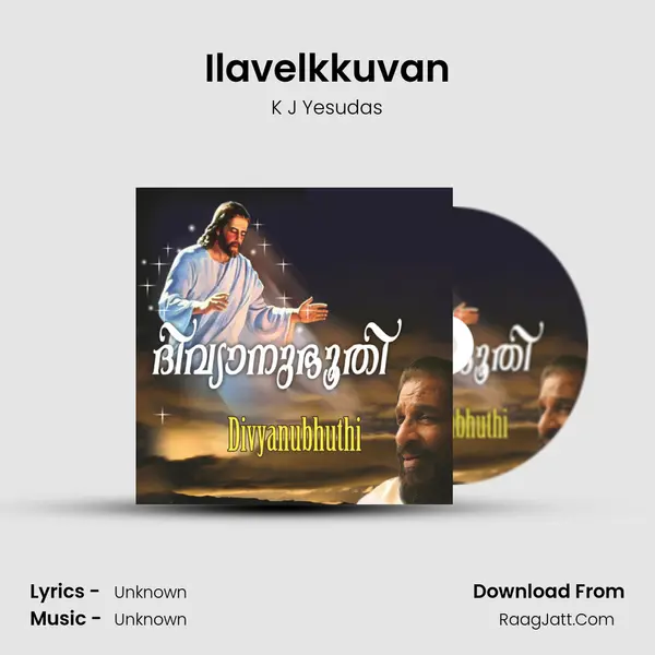 Ilavelkkuvan MP3 Song by K J Yesudas Cover