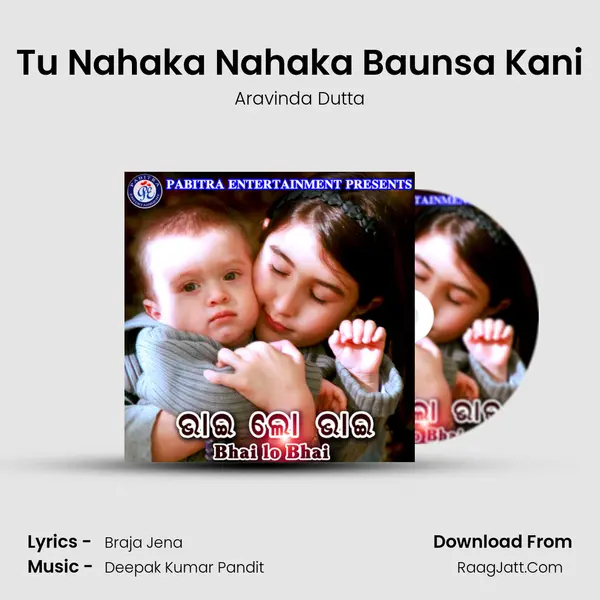 Tu Nahaka Nahaka Baunsa Kani MP3 Song by Aravinda Dutta Cover