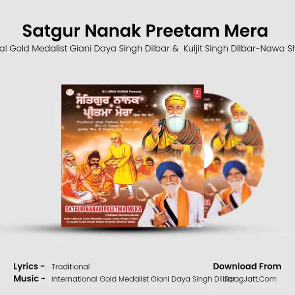 Satgur Nanak Preetam Mera (Prasang Sachcha Sauda) MP3 Song by International Gold Medalist Giani Daya Singh Dilbar Cover