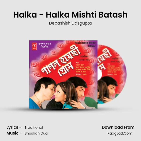 Halka - Halka Mishti Batash MP3 Song by Debashish Dasgupta Cover