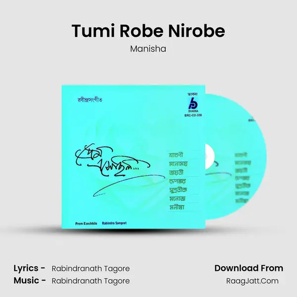 Tumi Robe Nirobe MP3 Song by Manisha Cover