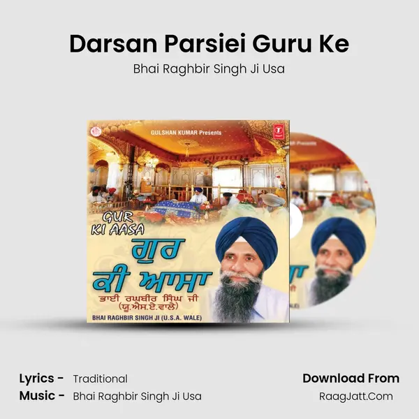 Darsan Parsiei Guru Ke MP3 Song by Bhai Raghbir Singh Ji Usa Cover