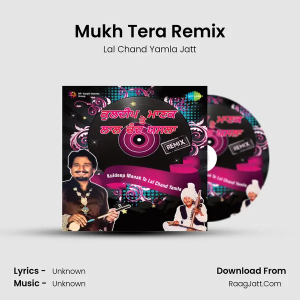 Mukh Tera Remix MP3 Song by Lal Chand Yamla Jatt Cover