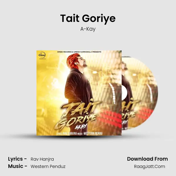 Tait Goriye - A-Kay