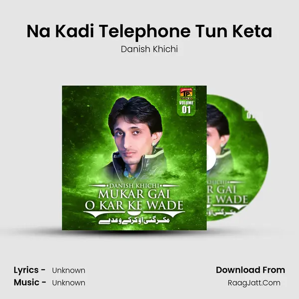 Na Kadi Telephone Tun Keta MP3 Song by Danish Khichi Cover