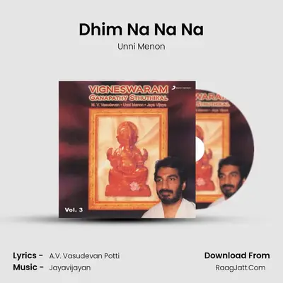 Dhim Na Na Na MP3 Song by Unni Menon Cover