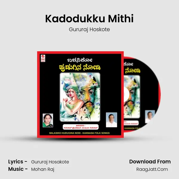 Kadodukku Mithi MP3 Song by Gururaj Hoskote Cover