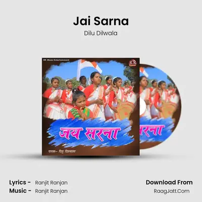 Jai Sarna - Dilu Dilwala