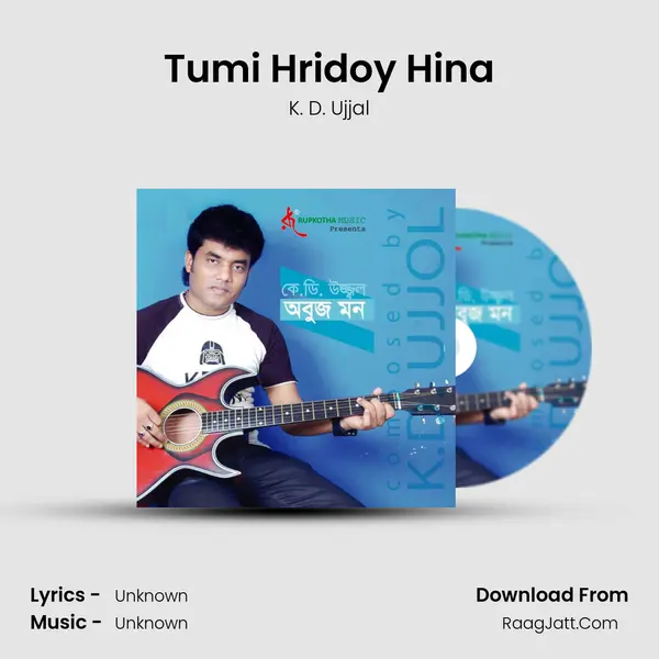 Tumi Hridoy Hina MP3 Song by K. D. Ujjal Cover