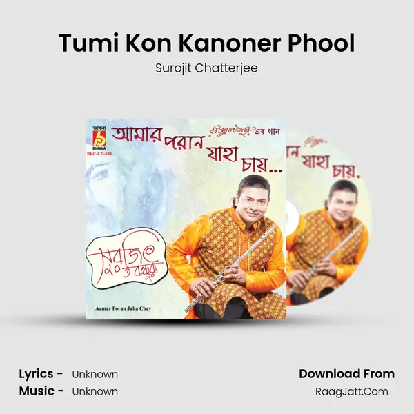 Tumi Kon Kanoner Phool MP3 Song by Surojit Chatterjee Cover
