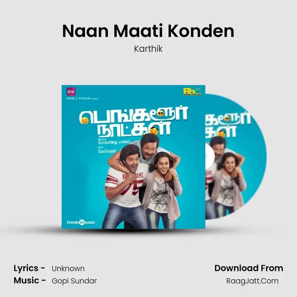 Naan Maati Konden MP3 Song by Karthik Cover
