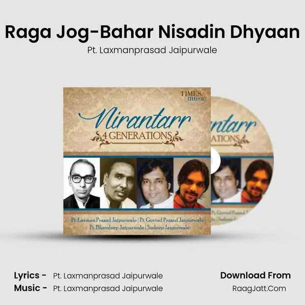 Raga Jog-Bahar Nisadin Dhyaan MP3 Song by Pt. Laxmanprasad Jaipurwale Cover