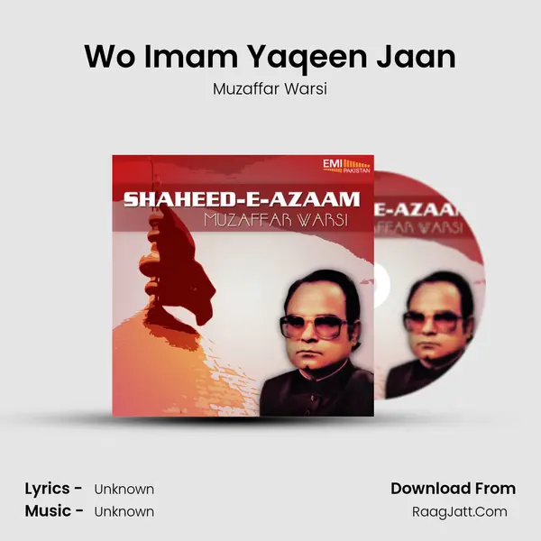 Wo Imam Yaqeen Jaan MP3 Song by Muzaffar Warsi Cover