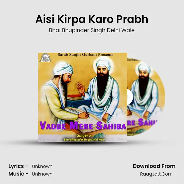Aisi Kirpa Karo Prabh MP3 Song by Bhai Bhupinder Singh Delhi Wale Cover