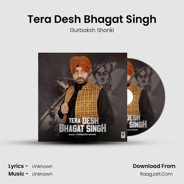 Tera Desh Bhagat Singh - Gurbaksh Shonki
