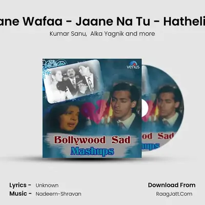 Jaane Wafaa - Jaane Na Tu - Hatheli Pe MP3 Song by Kumar Sanu Cover