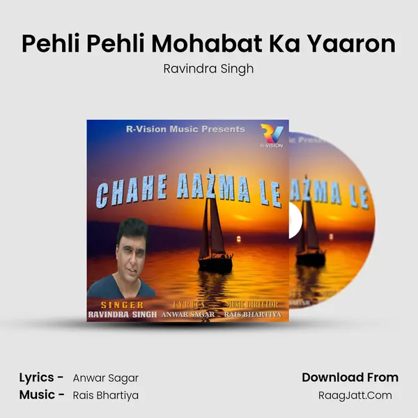 Pehli Pehli Mohabat Ka Yaaron MP3 Song by Ravindra Singh Cover