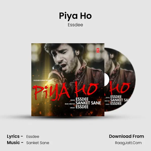 Piya Ho - Essdee