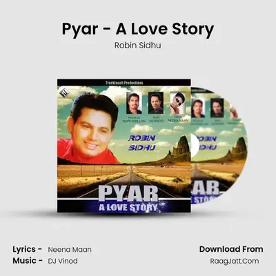Pyar - A Love Story MP3 Song by Robin Sidhu Cover