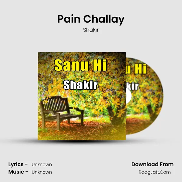 Pain Challay MP3 Song by Shakir Cover