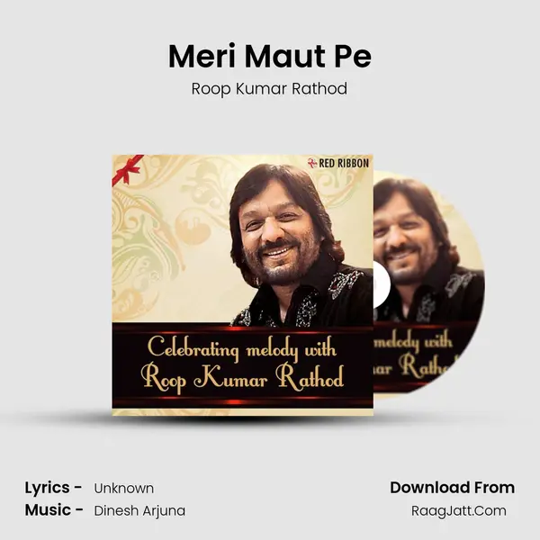 Meri Maut Pe MP3 Song by Roop Kumar Rathod Cover