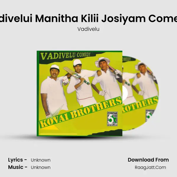Vadivelui Manitha Kilii Josiyam Comedy MP3 Song by Vadivelu Cover
