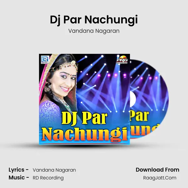 Dj Par Nachungi - Vandana Nagaran