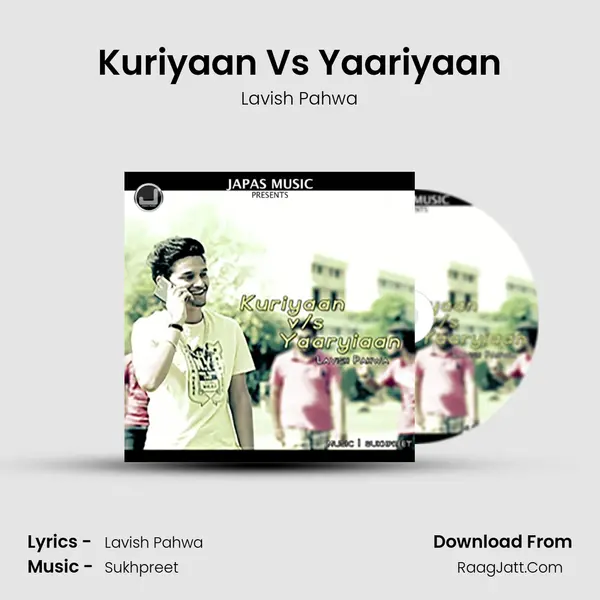 Kuriyaan Vs Yaariyaan - Lavish Pahwa