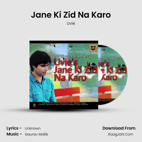 Jane Ki Zid Na Karo - Uvie
