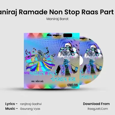 Maniraj Ramade Non Stop Raas Part 02 - Maniraj Barot