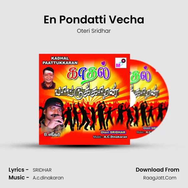 En Pondatti Vecha MP3 Song by Oteri Sridhar Cover